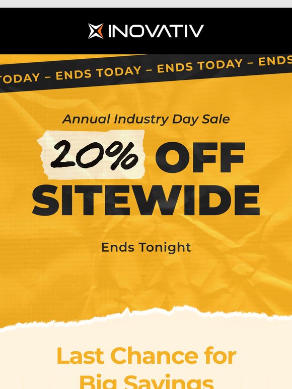 Sale Ends Today: Our Annual Industry Day ends tonight! 🌅