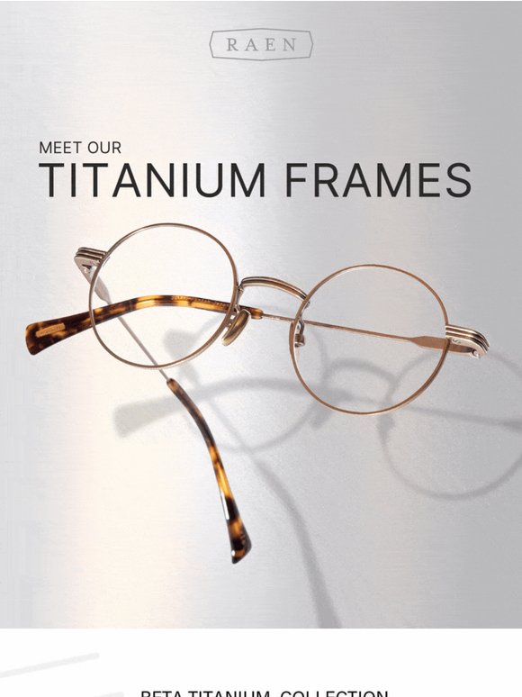 Find Your Favorite RAEN Metal Titanium Frames at a Local Optician Today!