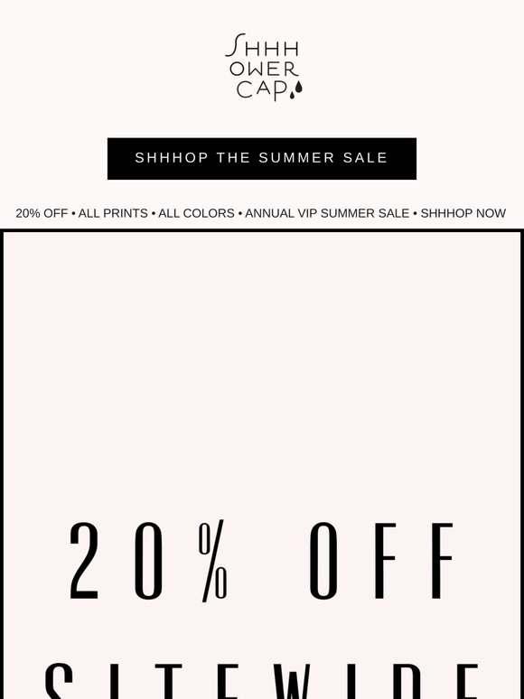 20% OFF SITEWIDE • VIP Annual Summer Sale