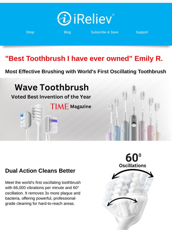 "Best Toothbrush Ever Owned.." Emily R.