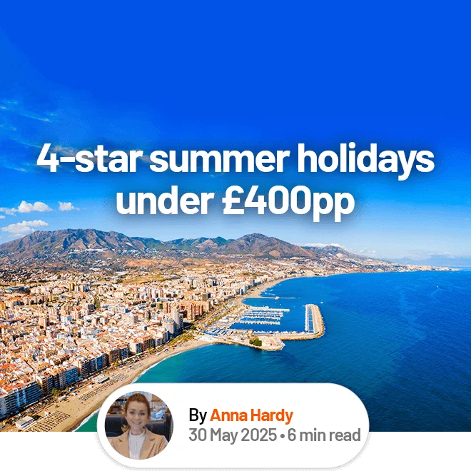 4-star summer holidays under £400pp