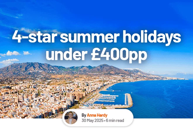 4-star summer holidays under £400pp