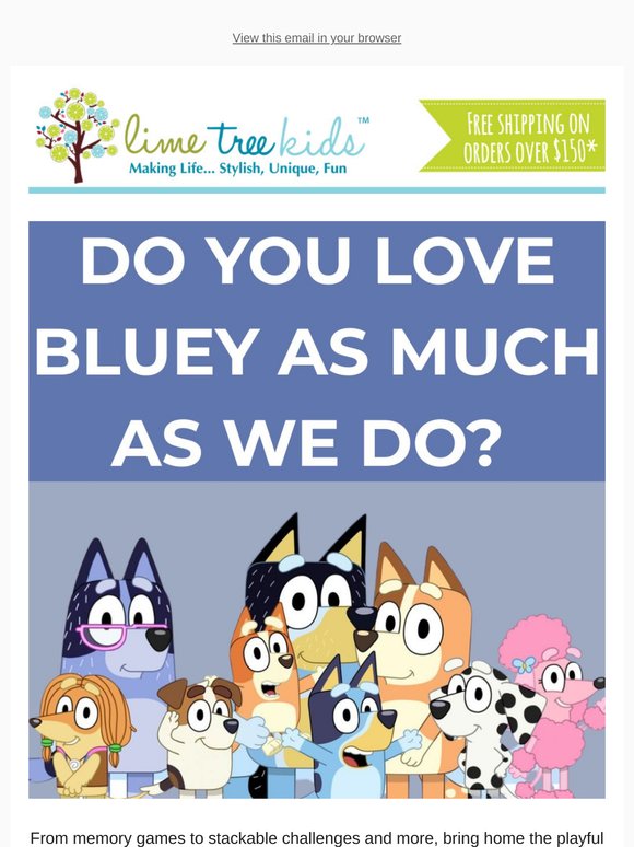 Do you love Bluey as much as we do?