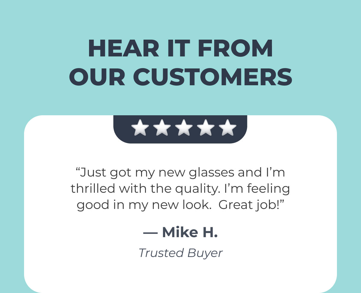 Hear It From Our Customers