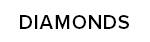 Diamonds