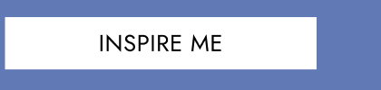 Inspire me