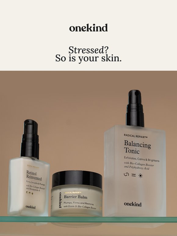 Stressed? So is your skin.