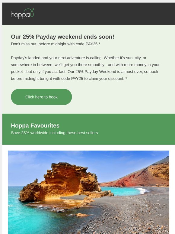 Our 25% Payday Weekend ends soon