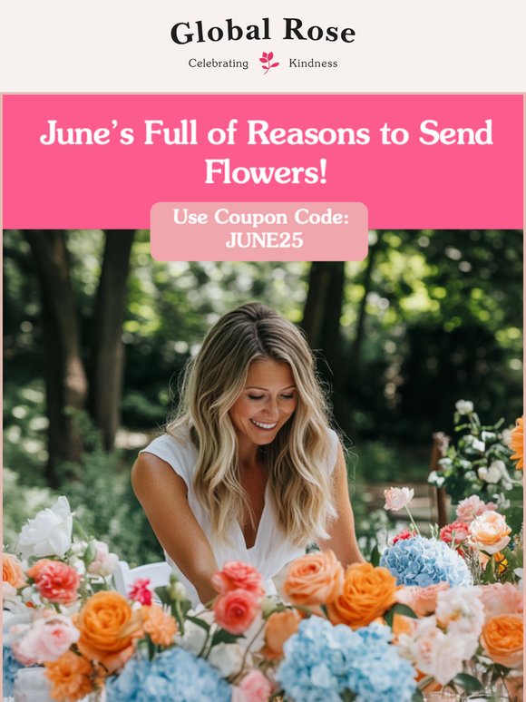 June’s Full of Reasons to Send Flowers 🌻