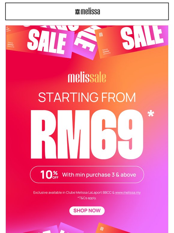 Start from RM69, Add 3 for Extra 10% Off! Let’s Melissale! 🎊🛒