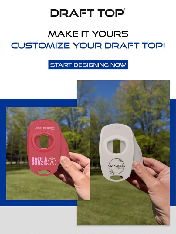 Make Your Own Draft Top