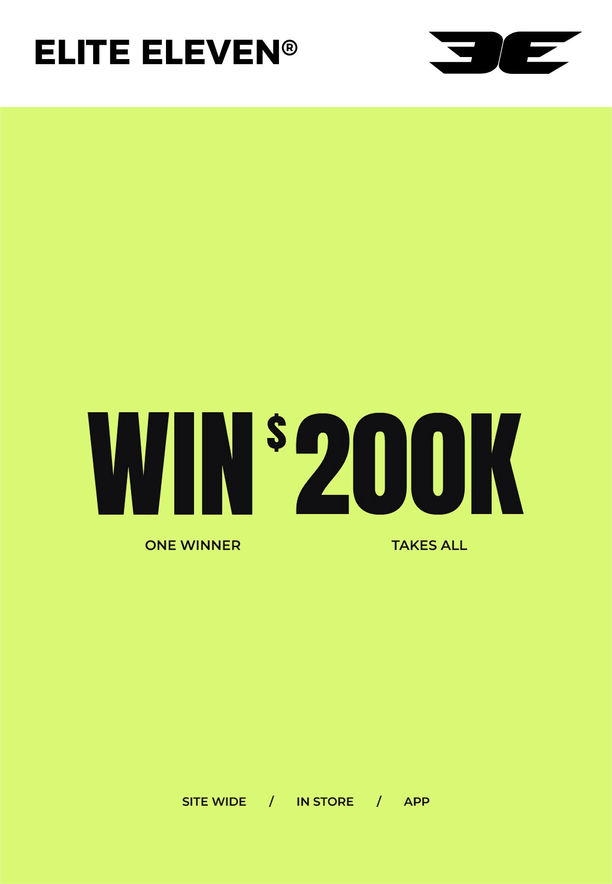 WIN $200K. One Winner Takes All