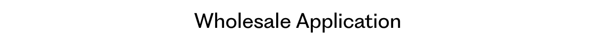 Wholesale Application