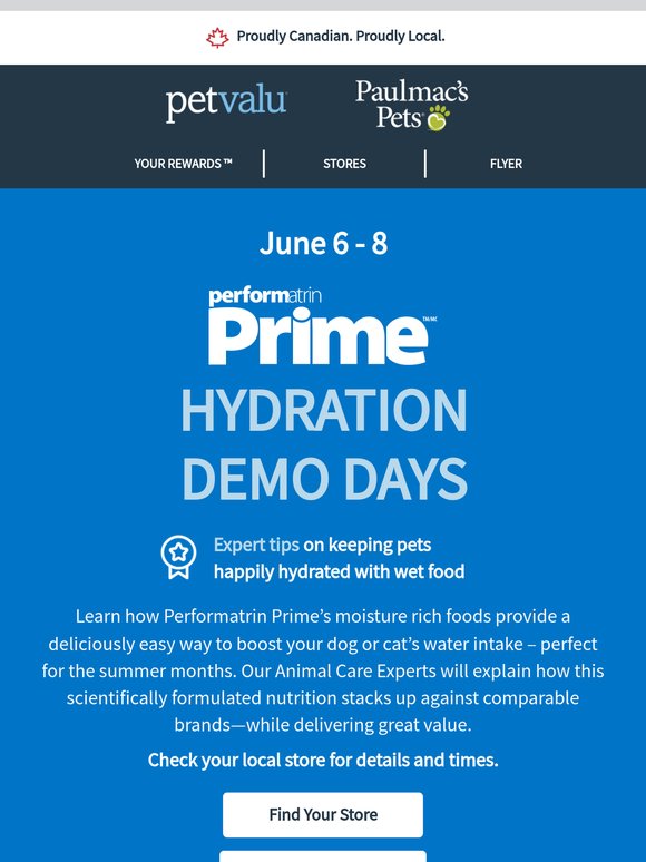 Save the Date! Performatrin Prime Hydration Demo Days June 6-8. Easy & delicious ways to boost your pets water intake.