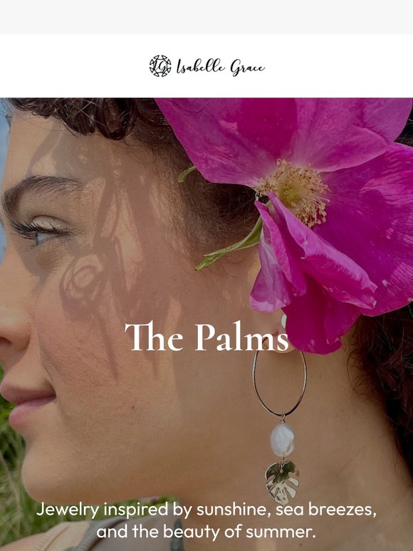 New for Summer: The Palms Collection ☀️🌴