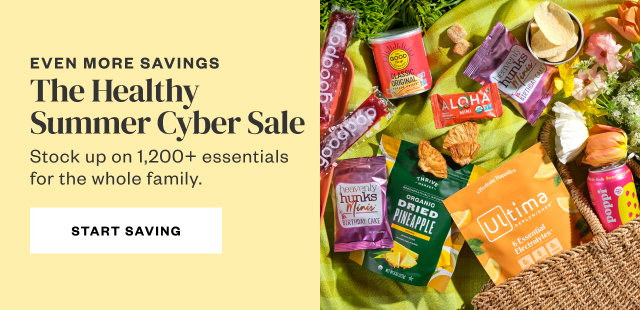 Even more Savings: The Healthy Summer Cyber Sale. Start Saving.