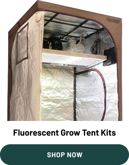 Fluorescent Grow Tent Kits | Shop Now