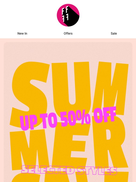 Summer Savings? ☀ Up to 50% off...