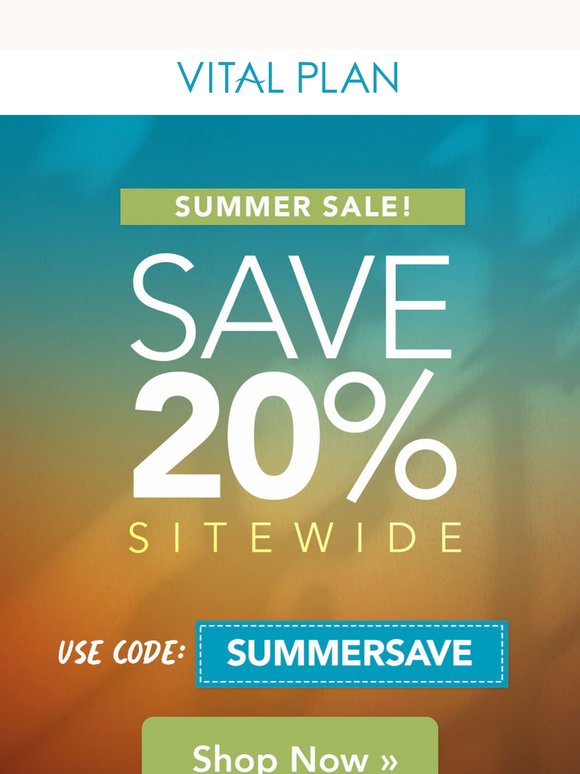 Save 20% Sitewide on Vital Plan Products