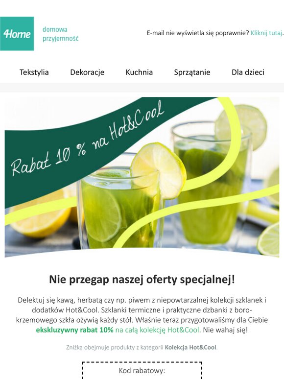 Dodatkowe 10% zniżki na całą kolekcję Hot&Cool! Najlepszy wybór produktów w specjalnych cenach.