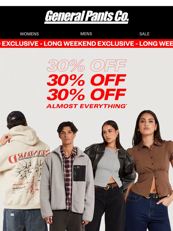 THIS JUST IN: 30% OFF (almost) EVERYTHING*