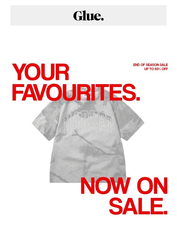 Your Favourites. Now On Sale.