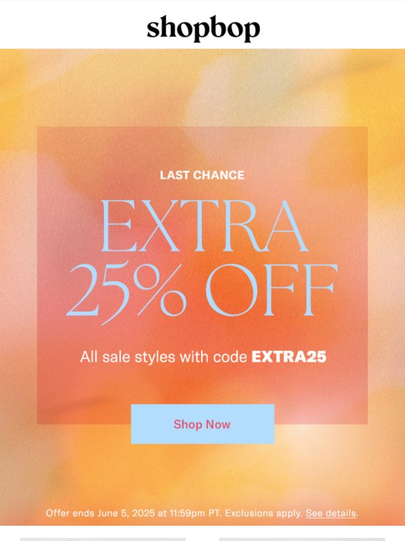 LAST CHANCE: extra 25% off SALE