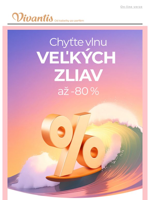🌊 Chyťte vlnu veľkých zliav | Až -80 %
