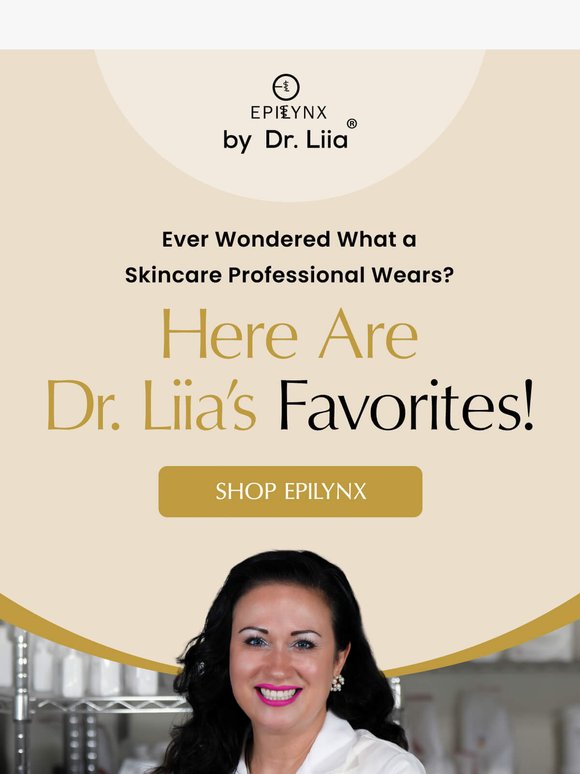 Dr. Liia’s Skincare Favorites 🤩