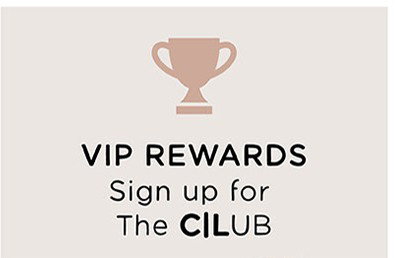 VIP REWARDS | sign up for the C|L Club
