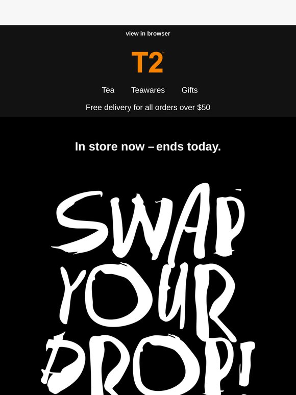 Swap your drop last chance!