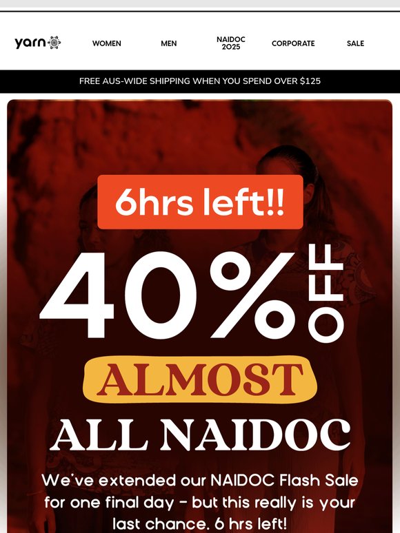 6 Hrs Left To Save on NAIDOC⏰