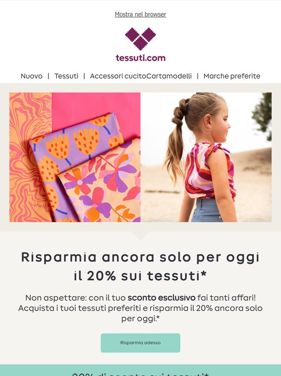 Ancora solo per oggi: -20% sui tessuti
