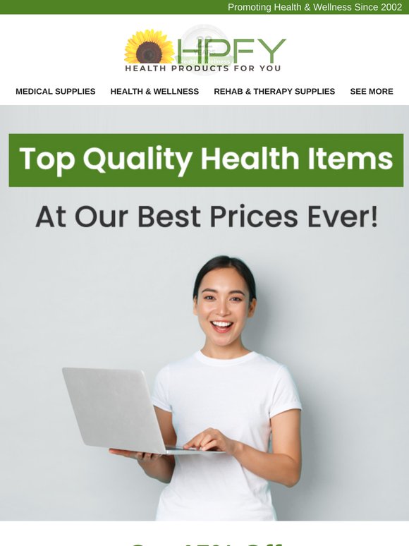Dear Customer, stay well & save more on top health picks!