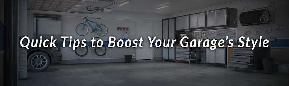 Quick Tips to Boost Your Garage's Style