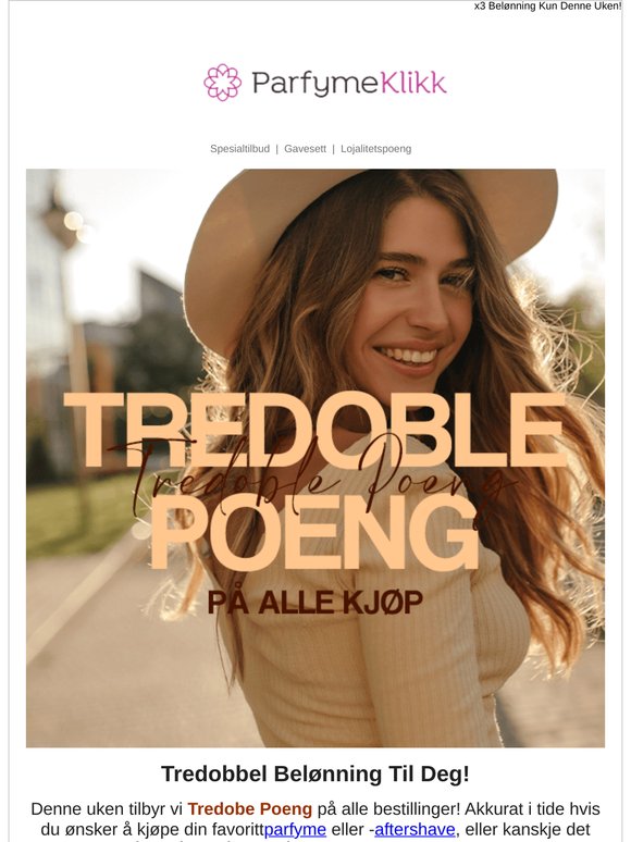 Tredoble Lojalitetspoeng På All Bestillinger!