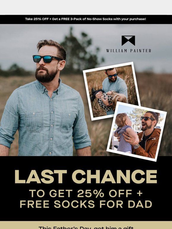 Last call! Just for Dad: 25% OFF & Free Socks!