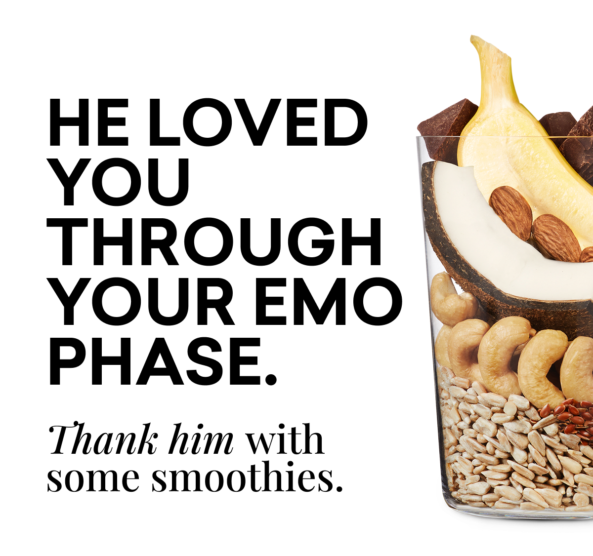 thank him with some smoothies