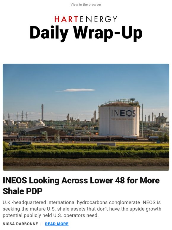 Daily Wrap-Up: INEOS Looking Across Lower 48 for PDP; Fervo Energy Sets Geothermal Drilling Records