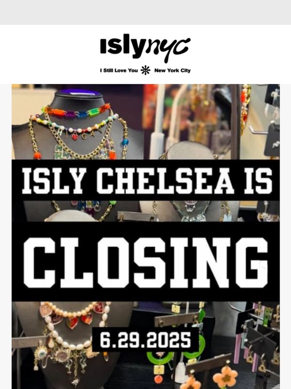 🚨 ISLY Chelsea Is Closing! 🚨