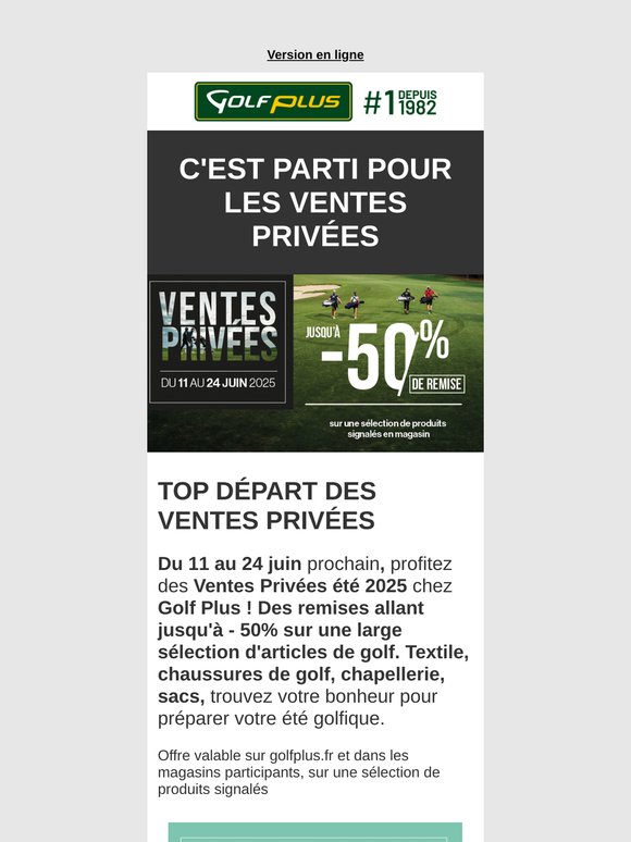Top départ des Ventes Privées été 2025 chez Golf Plus !