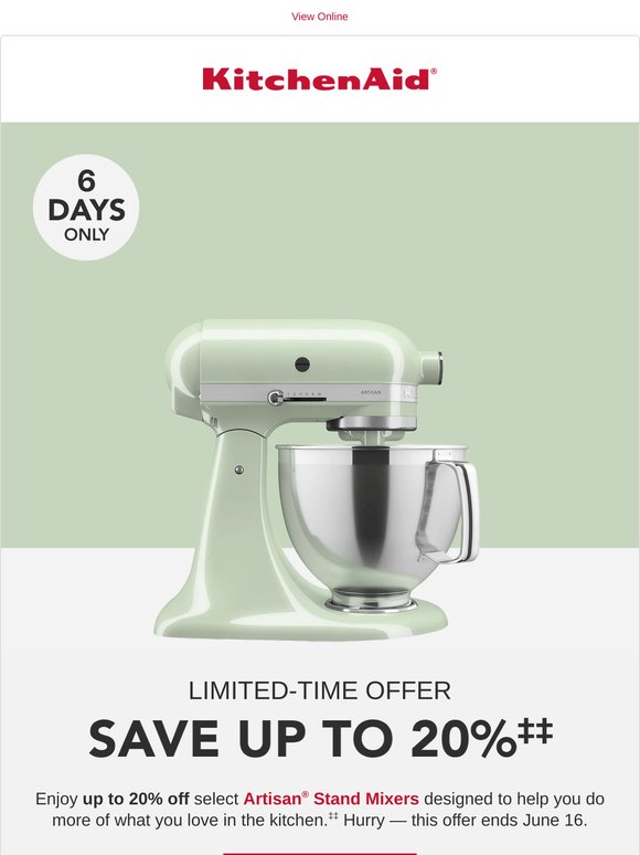 ✨ Save up to 20% on select Artisan® Stand Mixers