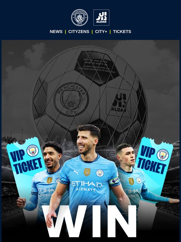 Win the Ultimate VIP City matchday experience!