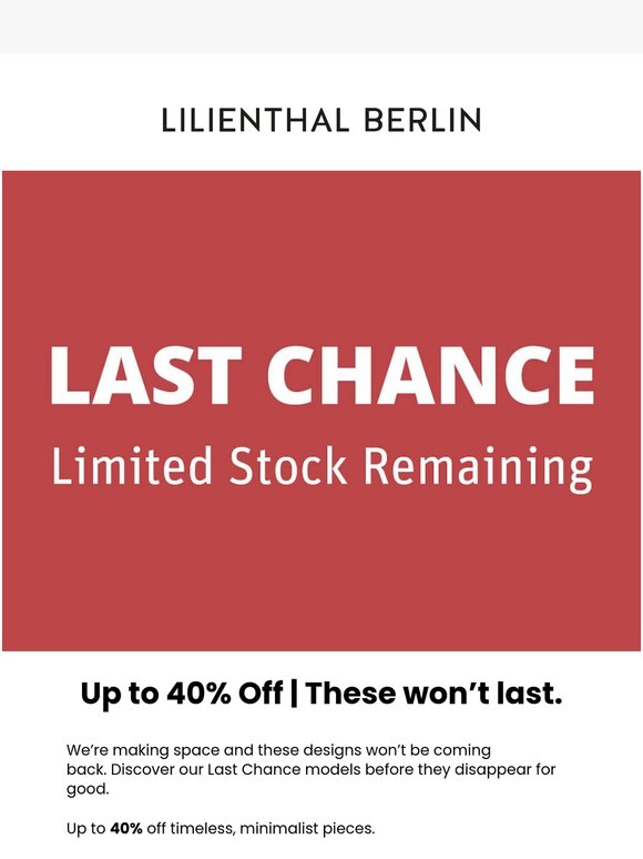 Almost Gone: Up to 40% Off Final Pieces