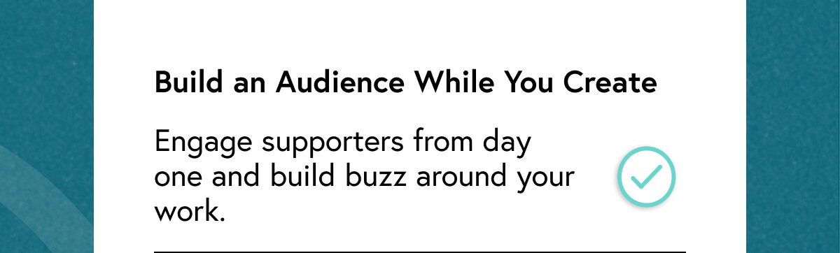 Build an Audience While You Create