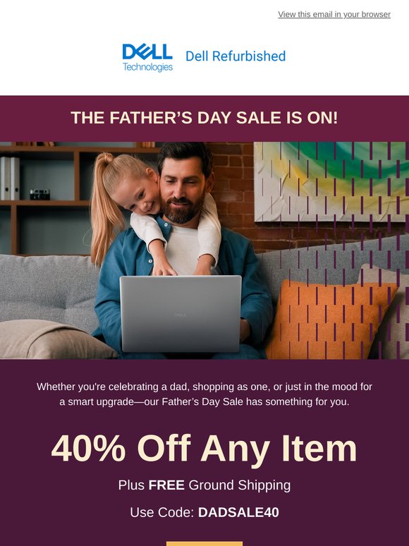 Smart deals for dads—and everyone else | 40% Off Any item