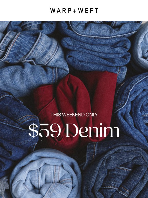 This Weekend Only: $59 Denim