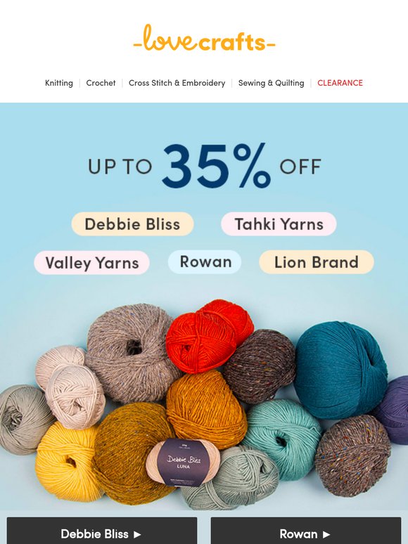 Get up to 35% off Debbie Bliss, Rowan, Lion Brand & more!