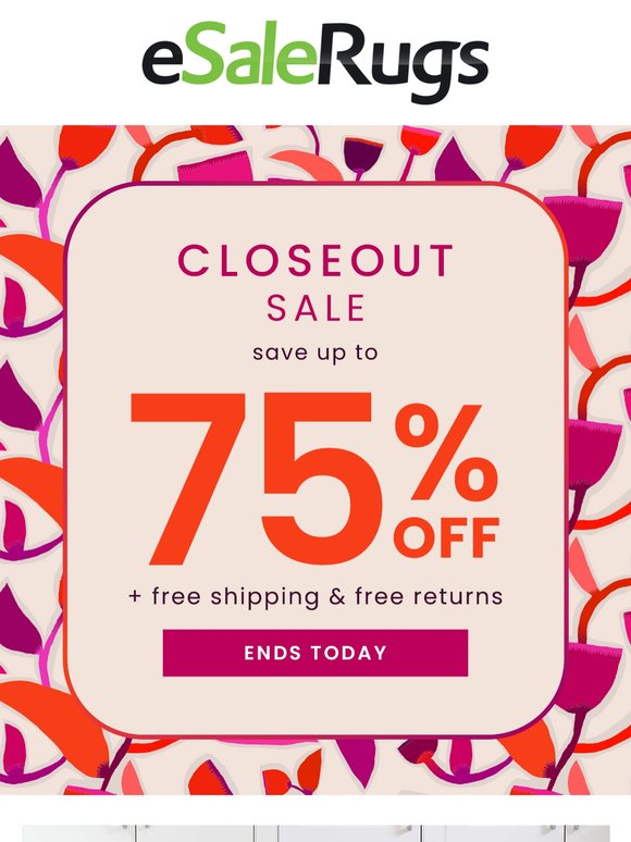 The Clock's Ticking! Up to 75% Off Closeout Sale Ends Tonight!