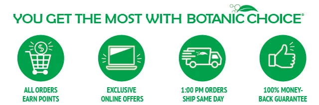You get the most with Botanic Choice